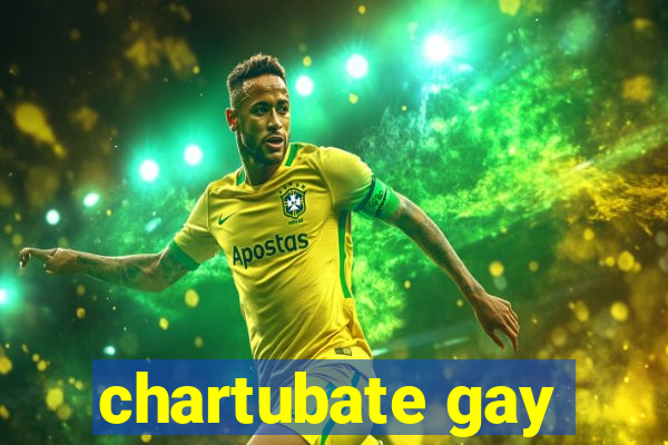 chartubate gay